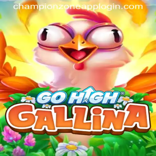 Explore the World of GoHighGallina and CHAMPIONZONE APP LOGIN