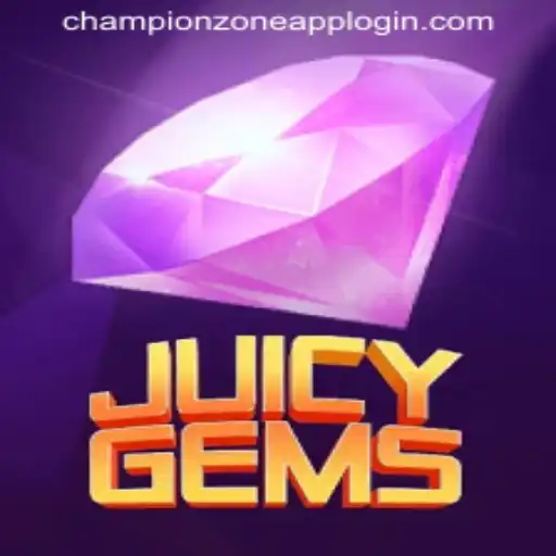 Exploring JuicyGems: A Comprehensive Guide to the Game and CHAMPIONZONE APP LOGIN